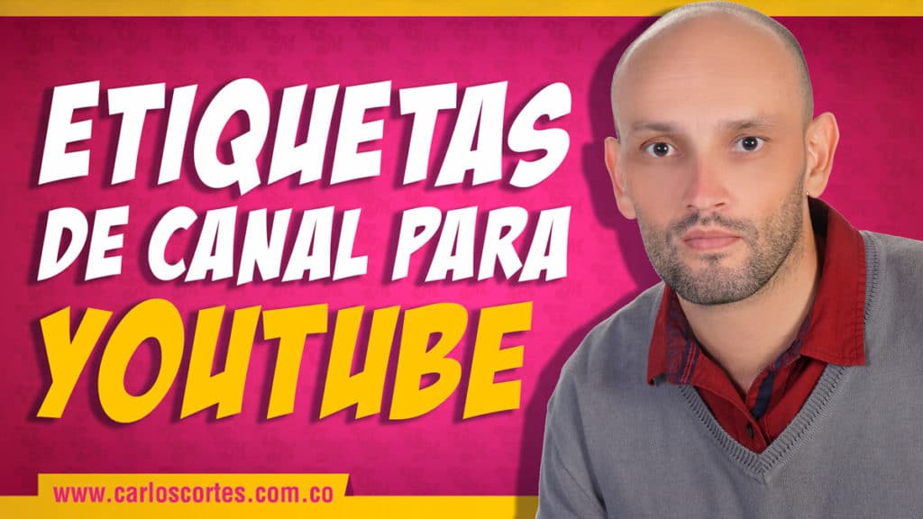 ¿Como Poner Las Etiquetas A Tu Canal De YouTube 2019?