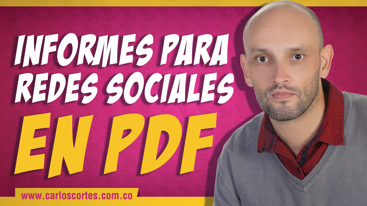 Informe para redes sociales carlos cortes agencia
