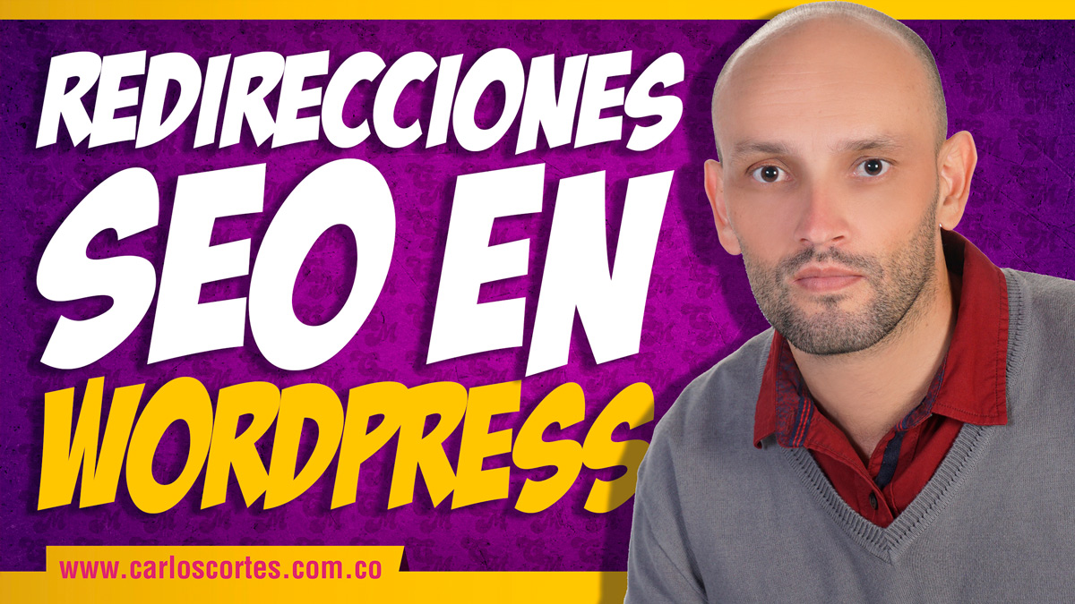 Cómo crear redirecciones SEO en Wordpress