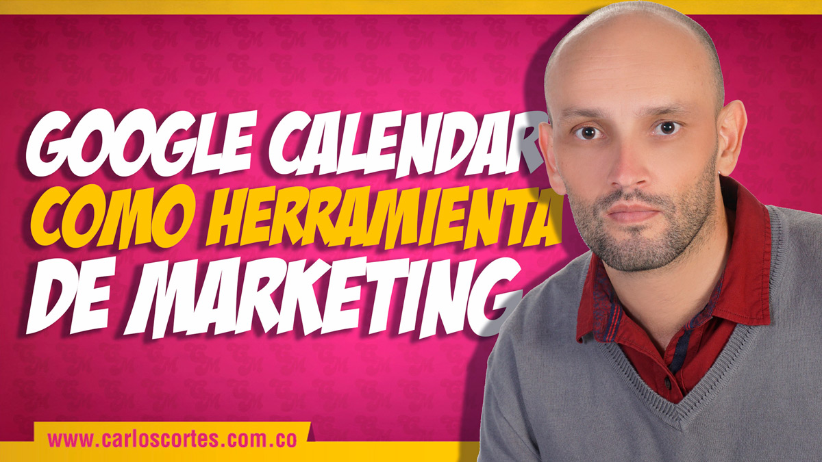 Google Calendar como Herramienta de Marketing
