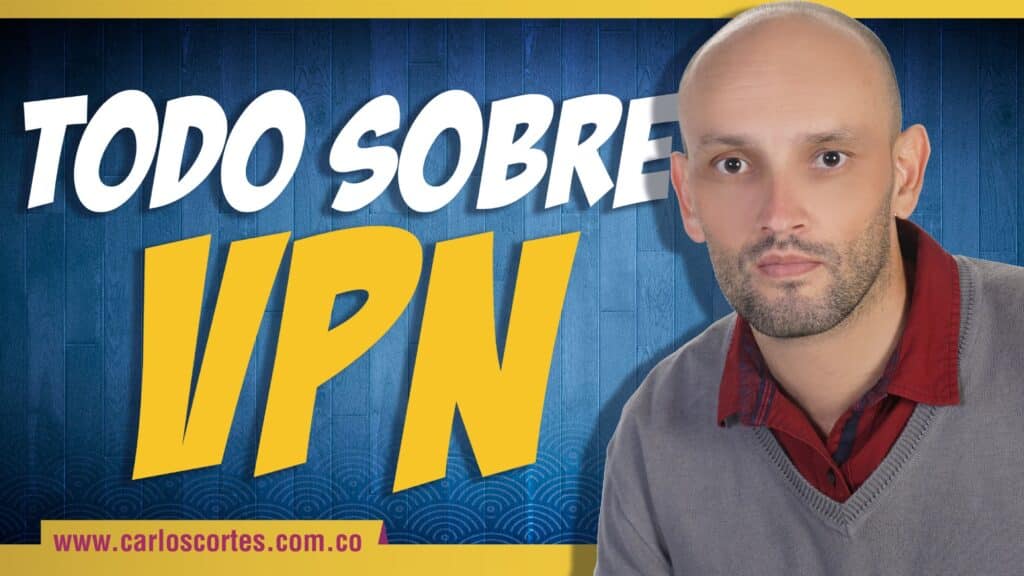 Qué es una VPN y para qué sirve